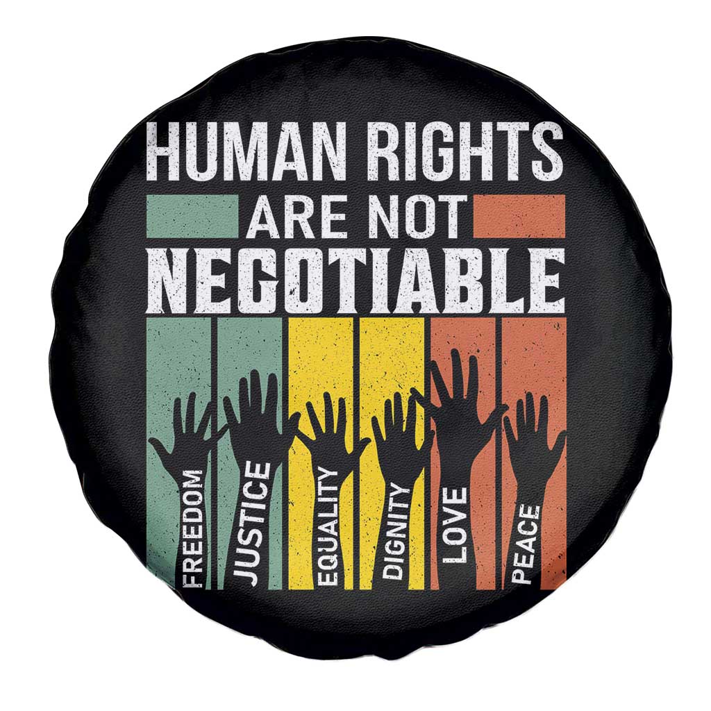 Human Rights Spare Tire Cover Are Not Negotiable Retro Equality Statement TS10 Print Your Wear