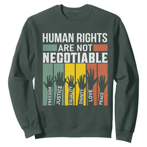 Human Rights Sweatshirt Are Not Negotiable Retro Equality Statement TS10 Dark Forest Green Print Your Wear
