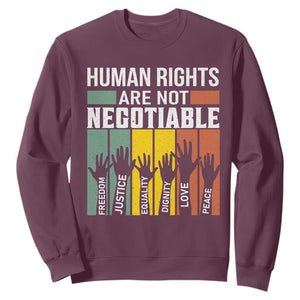 Human Rights Sweatshirt Are Not Negotiable Retro Equality Statement TS10 Maroon Print Your Wear