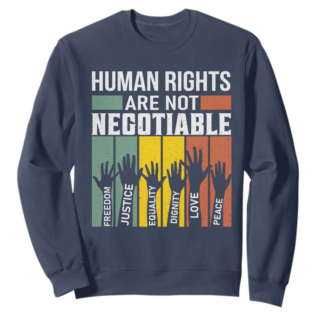 Human Rights Sweatshirt Are Not Negotiable Retro Equality Statement TS10 Navy Print Your Wear