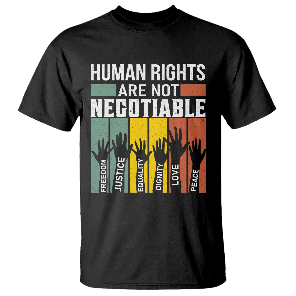 Human Rights T Shirt Are Not Negotiable Retro Equality Statement TS10 Black Print Your Wear
