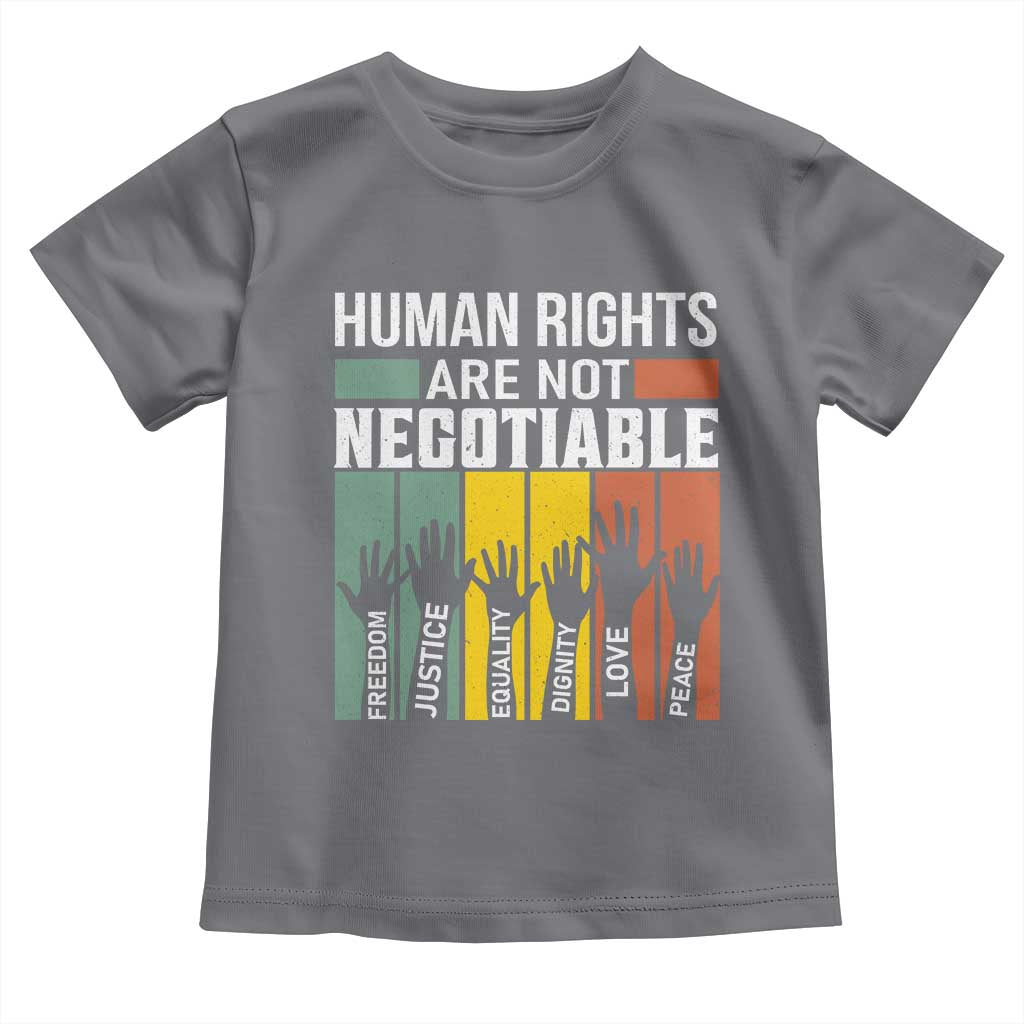 Human Rights Toddler T Shirt Are Not Negotiable Retro Equality Statement TS10 Charcoal Print Your Wear