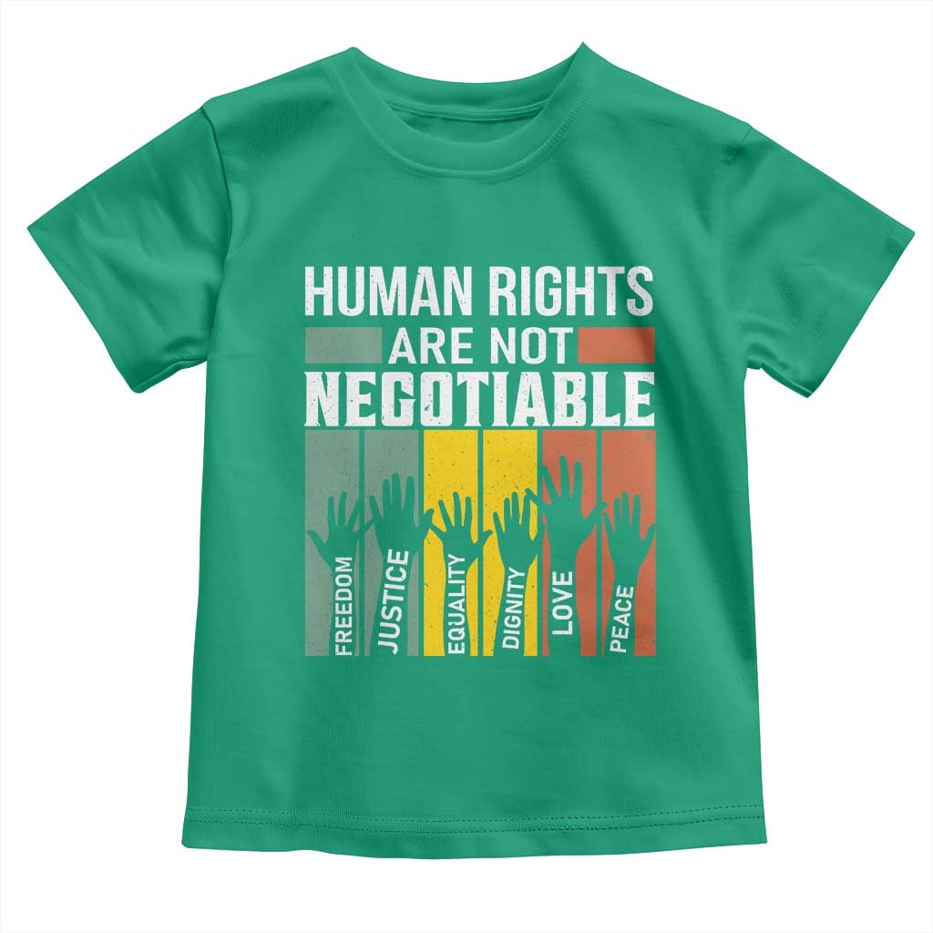 Human Rights Toddler T Shirt Are Not Negotiable Retro Equality Statement TS10 Irish Green Print Your Wear