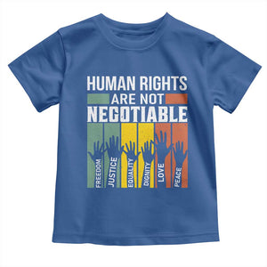 Human Rights Toddler T Shirt Are Not Negotiable Retro Equality Statement TS10 Royal Blue Print Your Wear
