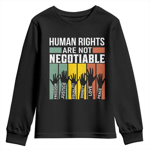 Human Rights Youth Sweatshirt Are Not Negotiable Retro Equality Statement TS10 Black Print Your Wear