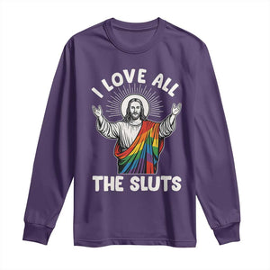 LGBTQ Jesus Long Sleeve Shirt I Love All The Sluts TS10 Purple Print Your Wear