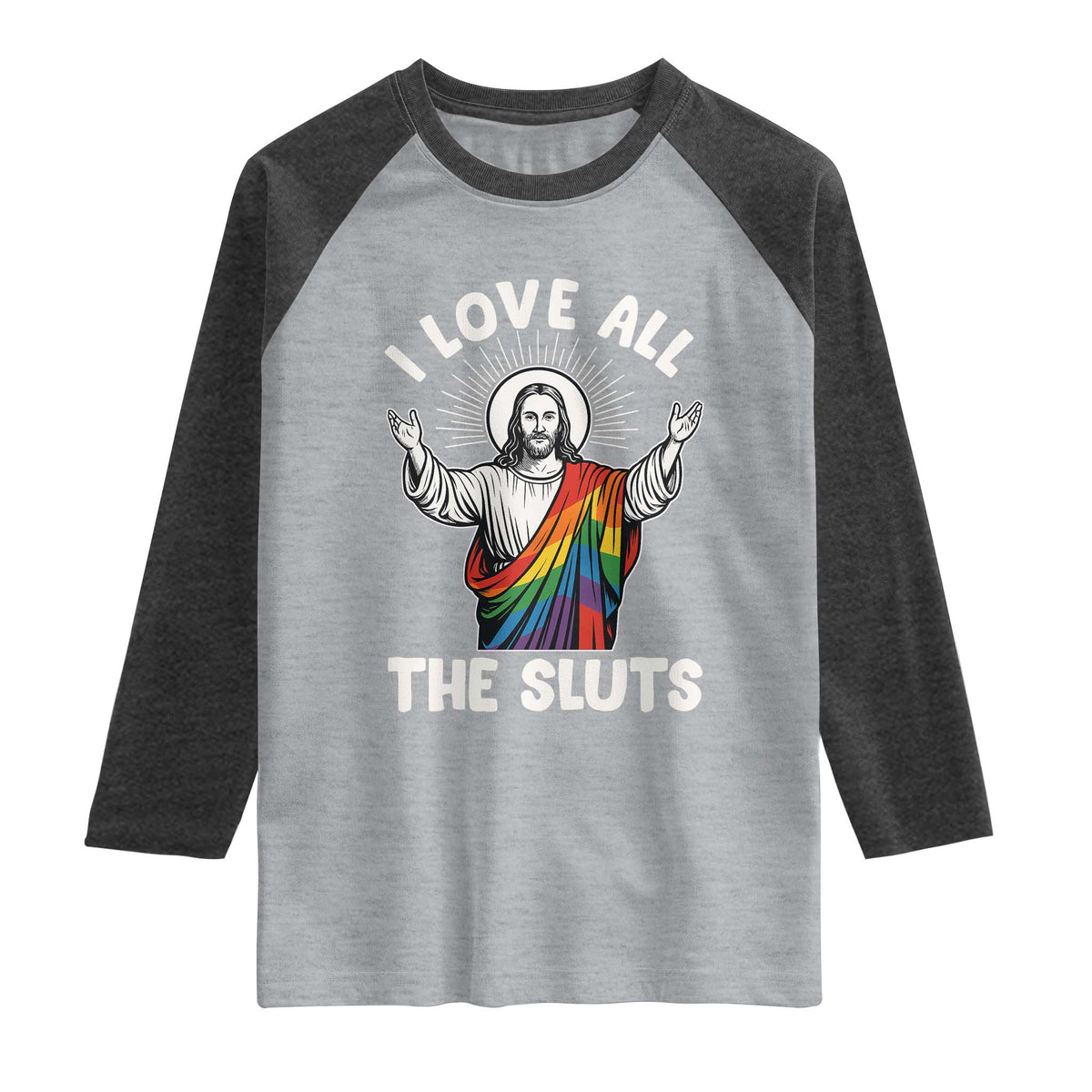 LGBTQ Jesus Raglan Shirt I Love All The Sluts TS10 Heather Gray Heather Charcoal Print Your Wear