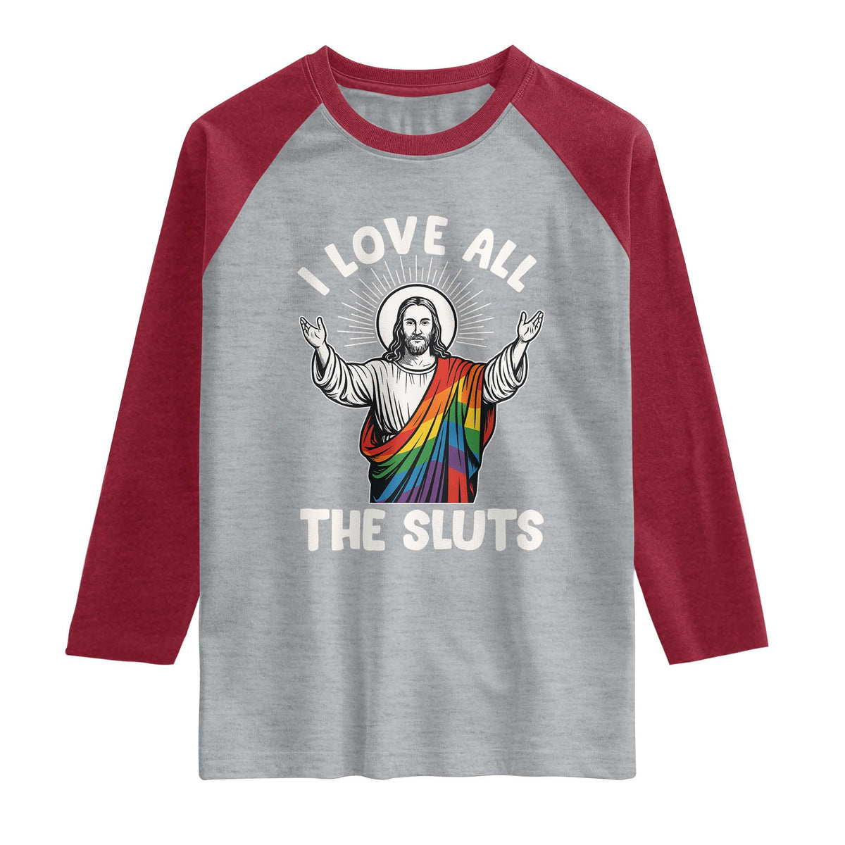 LGBTQ Jesus Raglan Shirt I Love All The Sluts TS10 Heather Gray Heather Red Print Your Wear