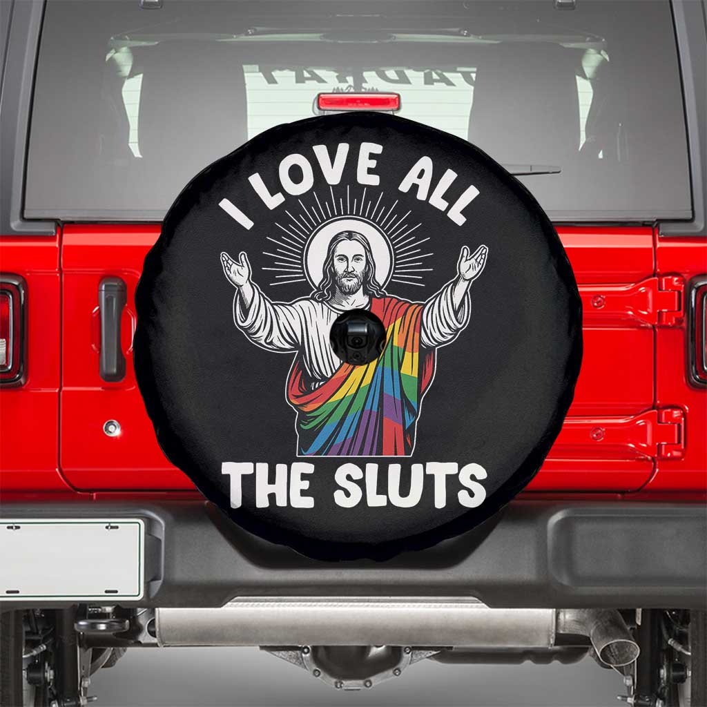 LGBTQ Jesus Spare Tire Cover I Love All The Sluts TS10 Black Print Your Wear