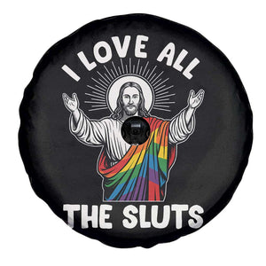 LGBTQ Jesus Spare Tire Cover I Love All The Sluts TS10 Print Your Wear