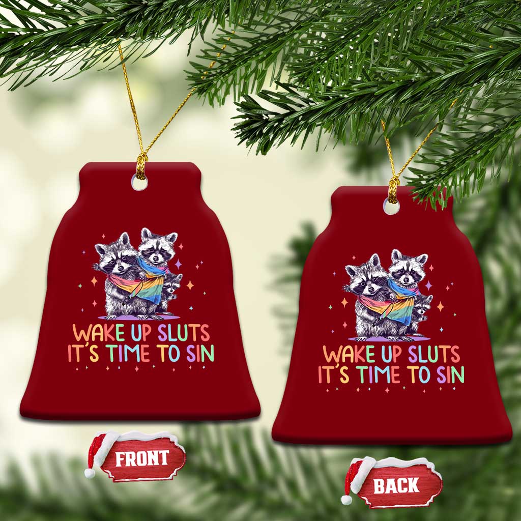 Funny Racoon Pride Ceramic Ornament Wake Up Sluts It Is Time To Sin LGBTQ Rainbow Flag TS10 Print Your Wear