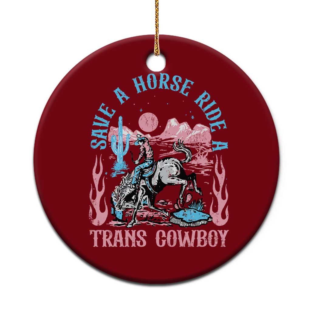 Save A Horse Ride A Trans Cowboy Ceramic Ornament Transgender Trans Pride LGBTQ TS10 1pc Red Print Your Wear