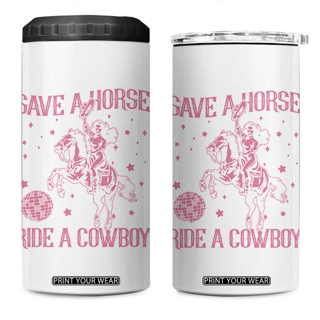 Save a Horse Ride A Cowboy 4 in 1 Can Cooler Tumbler Funny Cowgirl Western Style TS10 One Size: 16 oz White Print Your Wear