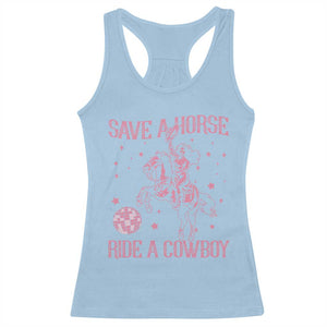 Save a Horse Ride A Cowboy Racerback Tank Top Funny Cowgirl Western Style TS10 Light Blue Print Your Wear