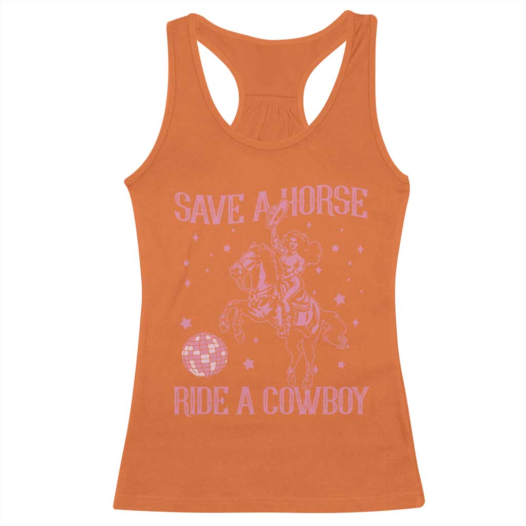 Save a Horse Ride A Cowboy Racerback Tank Top Funny Cowgirl Western Style TS10 Orange Print Your Wear
