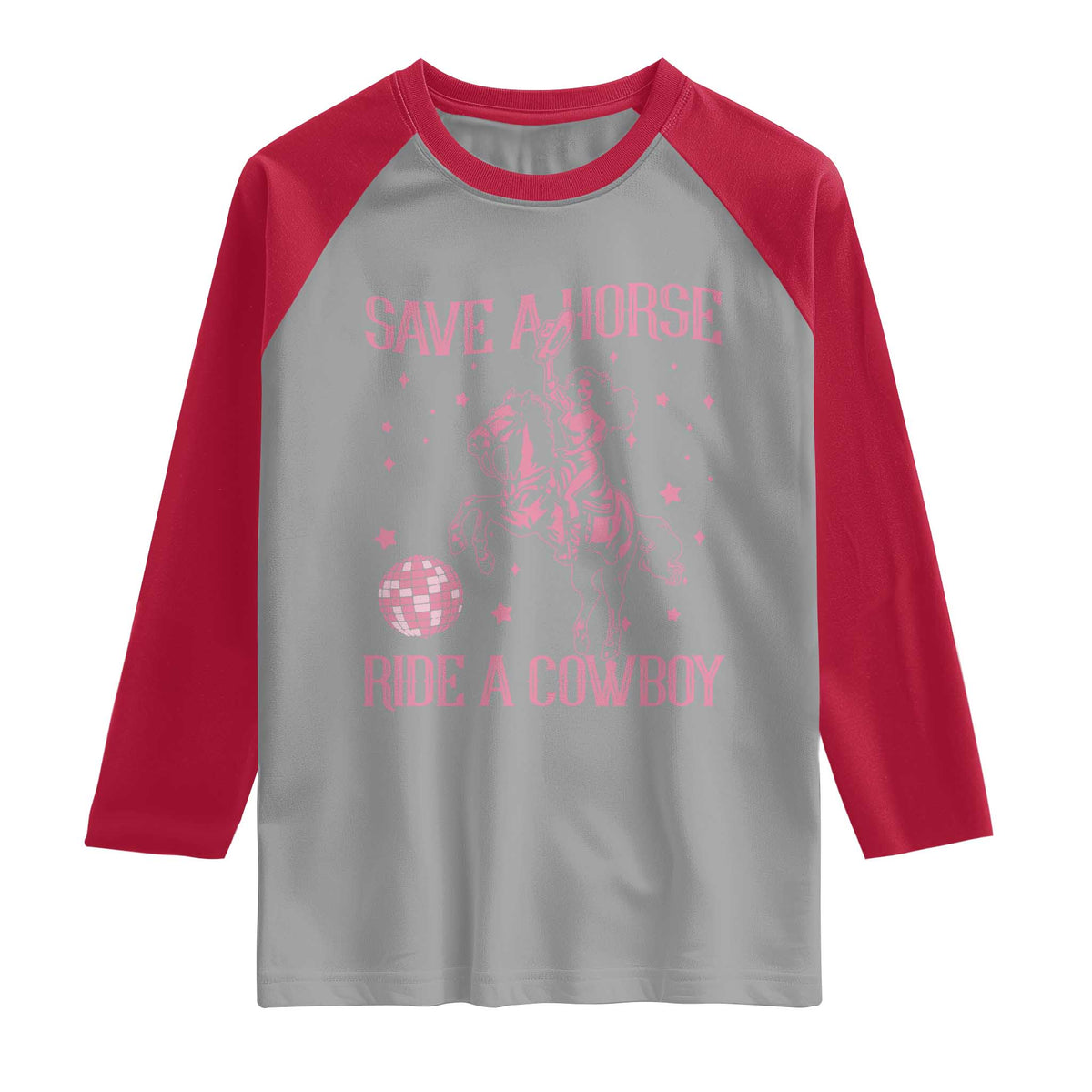 Save a Horse Ride A Cowboy Raglan Shirt Funny Cowgirl Western Style TS10 Sport Gray Red Print Your Wear