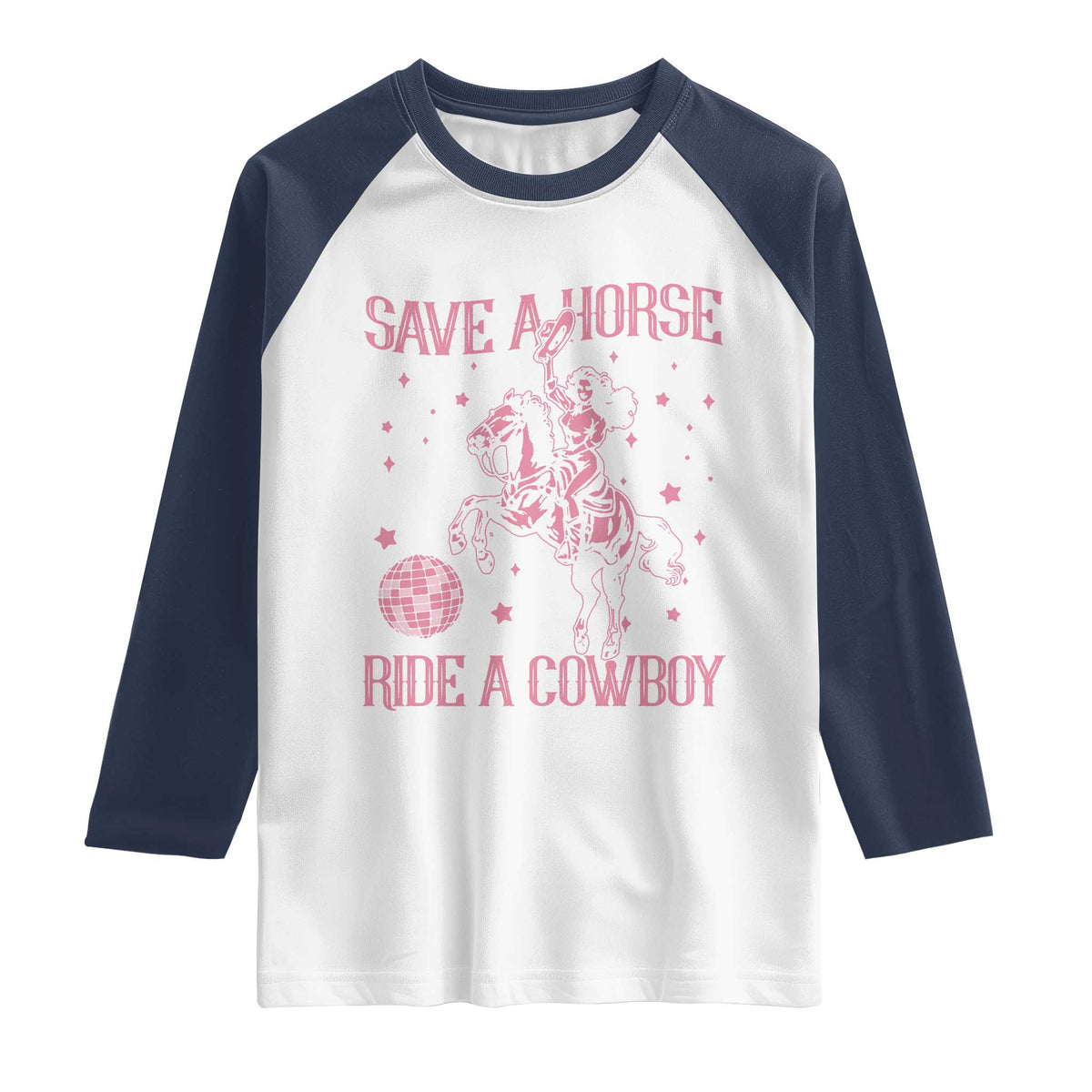 Save a Horse Ride A Cowboy Raglan Shirt Funny Cowgirl Western Style TS10 White Navy Print Your Wear