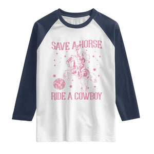Save a Horse Ride A Cowboy Raglan Shirt Funny Cowgirl Western Style TS10 White Navy Print Your Wear