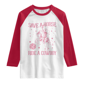Save a Horse Ride A Cowboy Raglan Shirt Funny Cowgirl Western Style TS10 White Red Print Your Wear