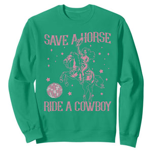Save a Horse Ride A Cowboy Sweatshirt Funny Cowgirl Western Style TS10 Irish Green Print Your Wear