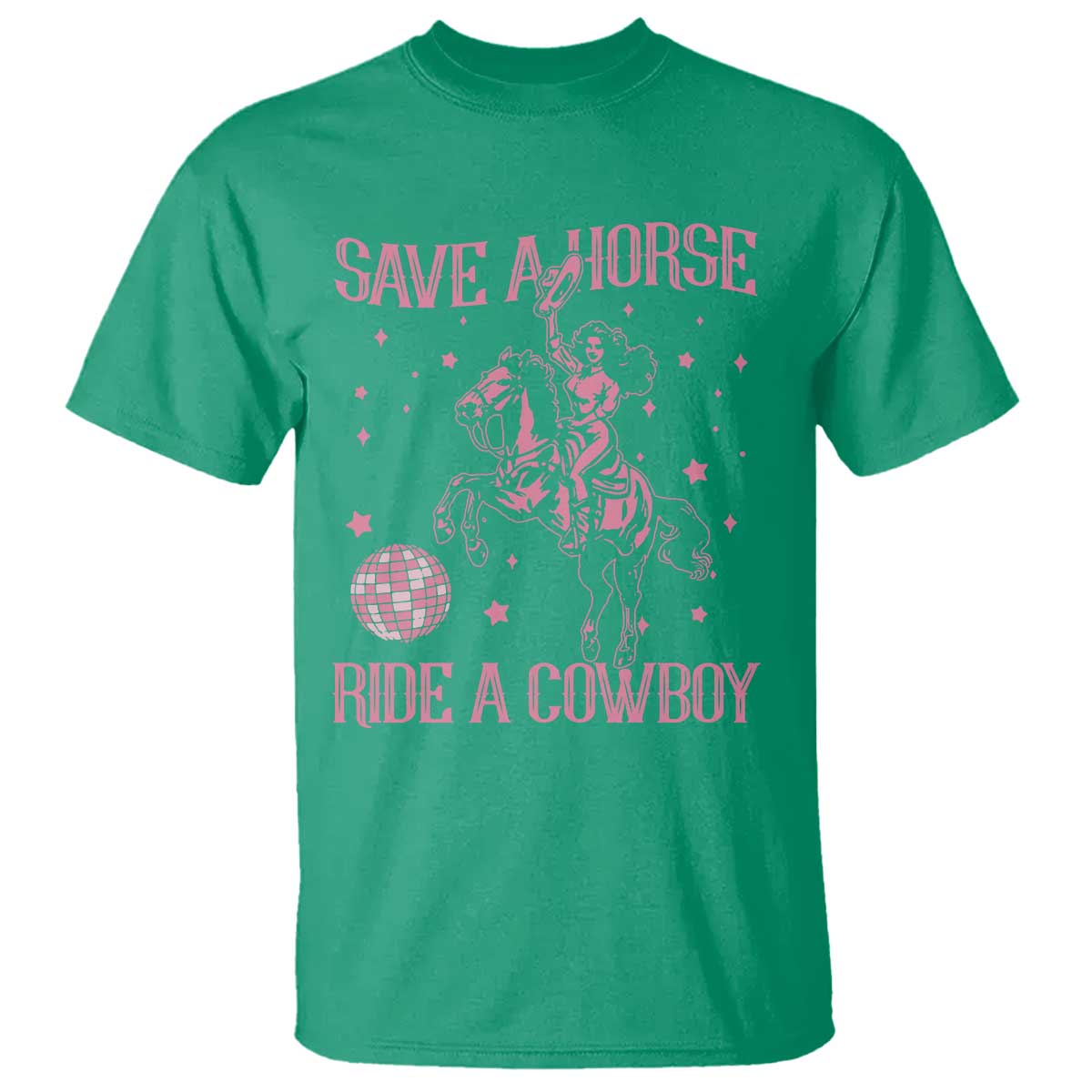 Save a Horse Ride A Cowboy T Shirt Funny Cowgirl Western Style TS10 Irish Green Print Your Wear