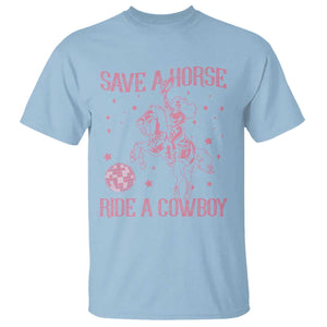 Save a Horse Ride A Cowboy T Shirt Funny Cowgirl Western Style TS10 Light Blue Print Your Wear