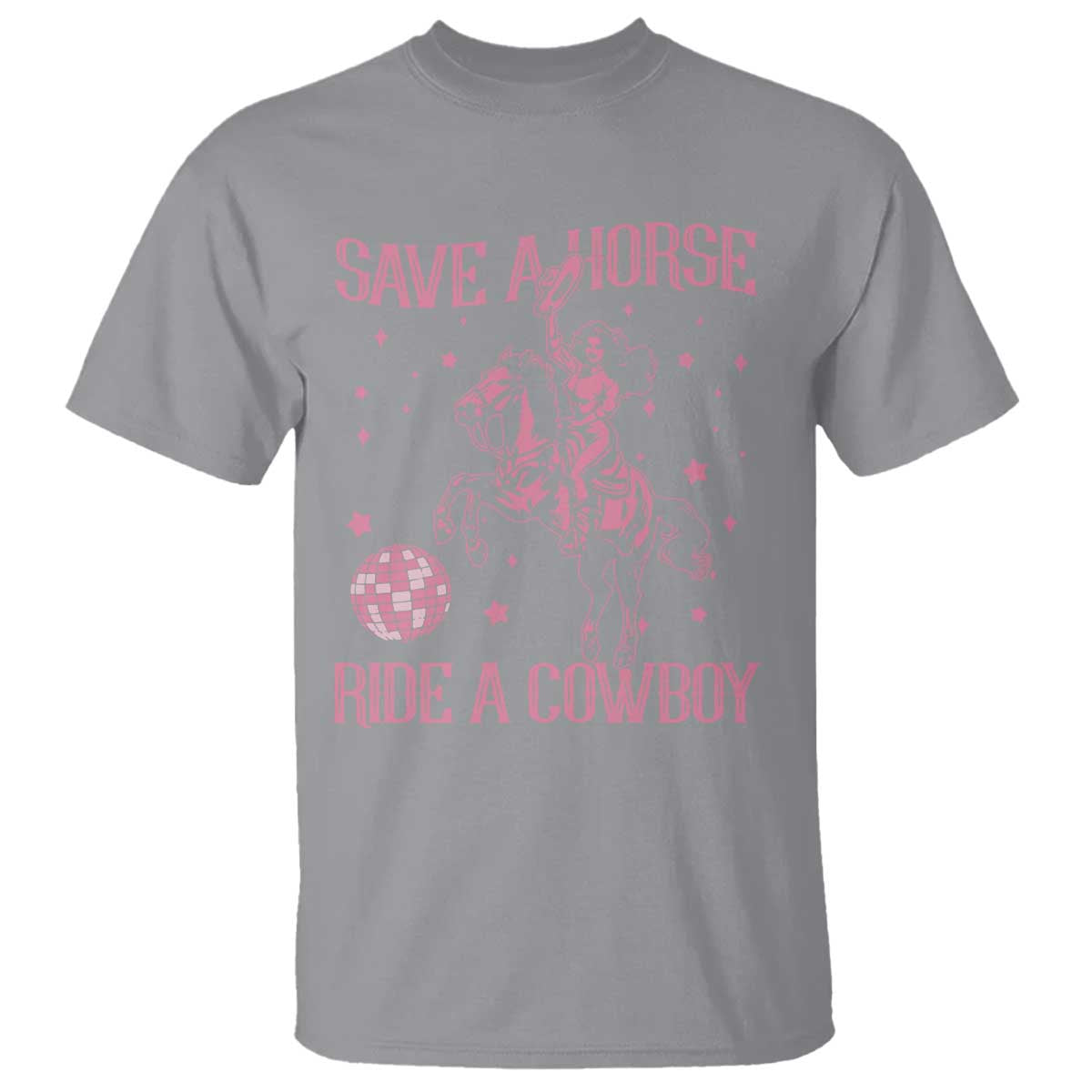 Save a Horse Ride A Cowboy T Shirt Funny Cowgirl Western Style TS10 Sport Gray Print Your Wear