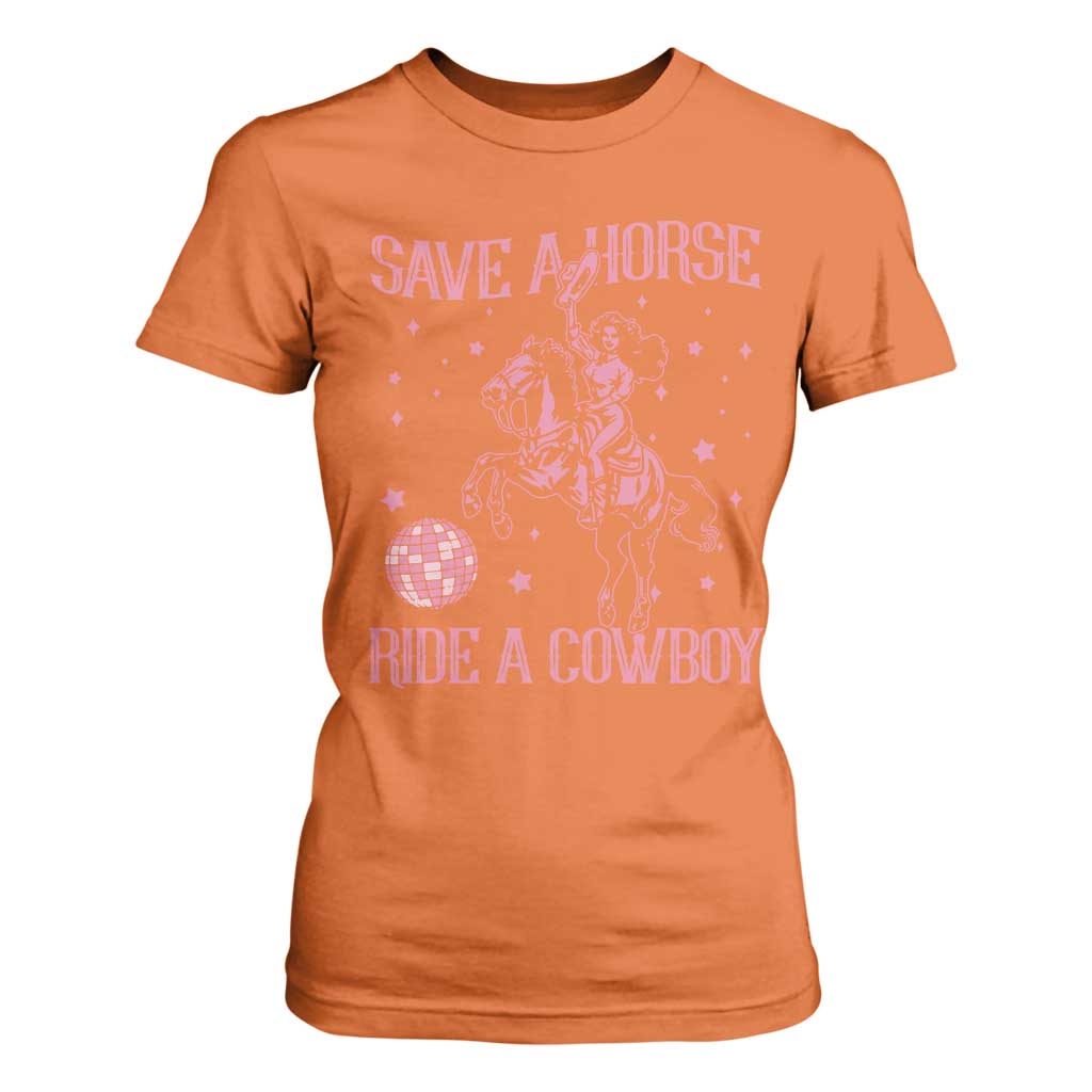 Save a Horse Ride A Cowboy T Shirt For Women Funny Cowgirl Western Style TS10 Orange Print Your Wear