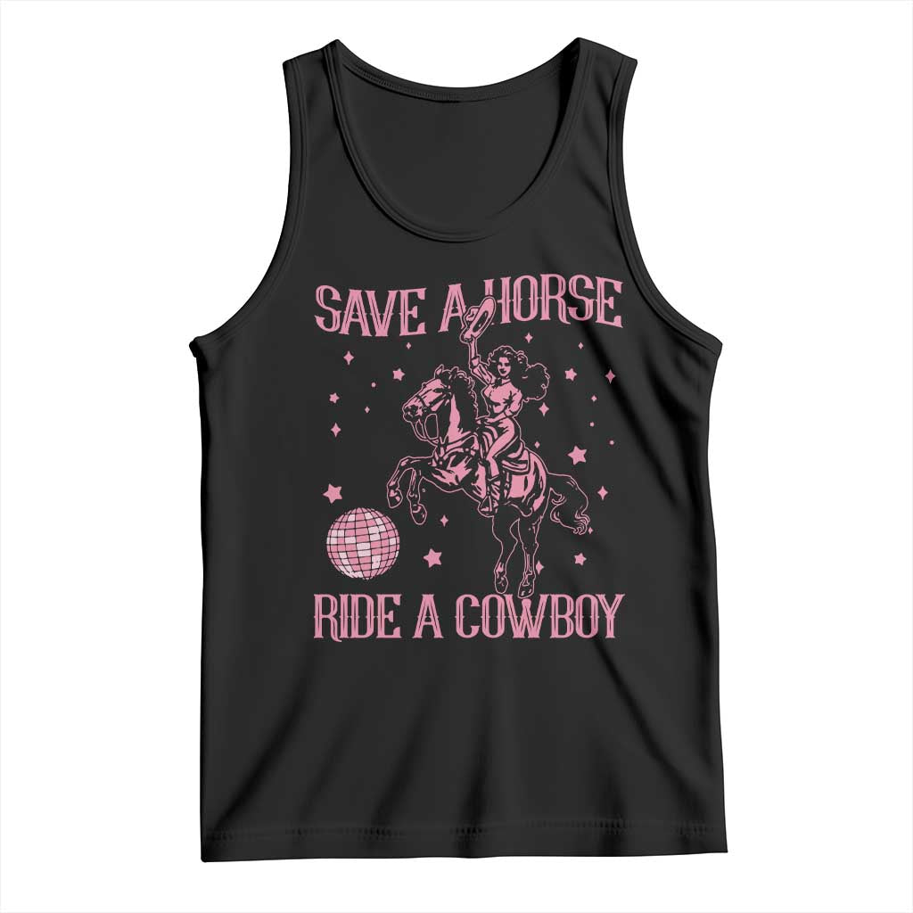 Save a Horse Ride A Cowboy Tank Top Funny Cowgirl Western Style TS10 Black Print Your Wear