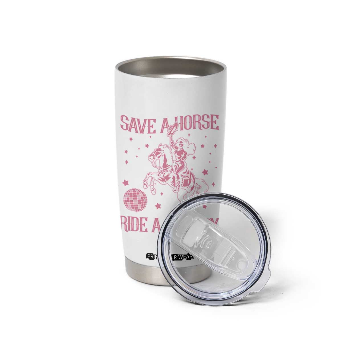 Save a Horse Ride A Cowboy Tumbler Cup Funny Cowgirl Western Style TS10 Print Your Wear