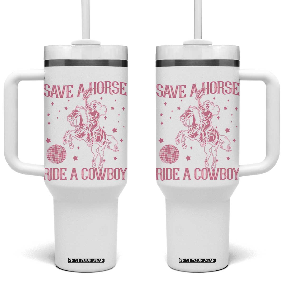 Save a Horse Ride A Cowboy Tumbler With Handle Funny Cowgirl Western Style TS10 One Size: 40 oz White Print Your Wear