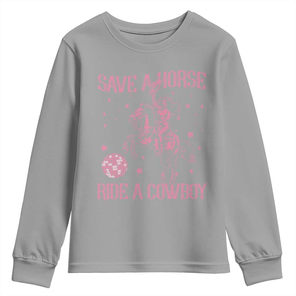 Save a Horse Ride A Cowboy Youth Sweatshirt Funny Cowgirl Western Style TS10 Sport Gray Print Your Wear
