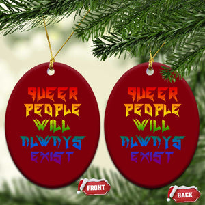 Queer Pride Ceramic Ornament Queer People Will Always Exist LGBTQIA Gay Ally TS10 Print Your Wear