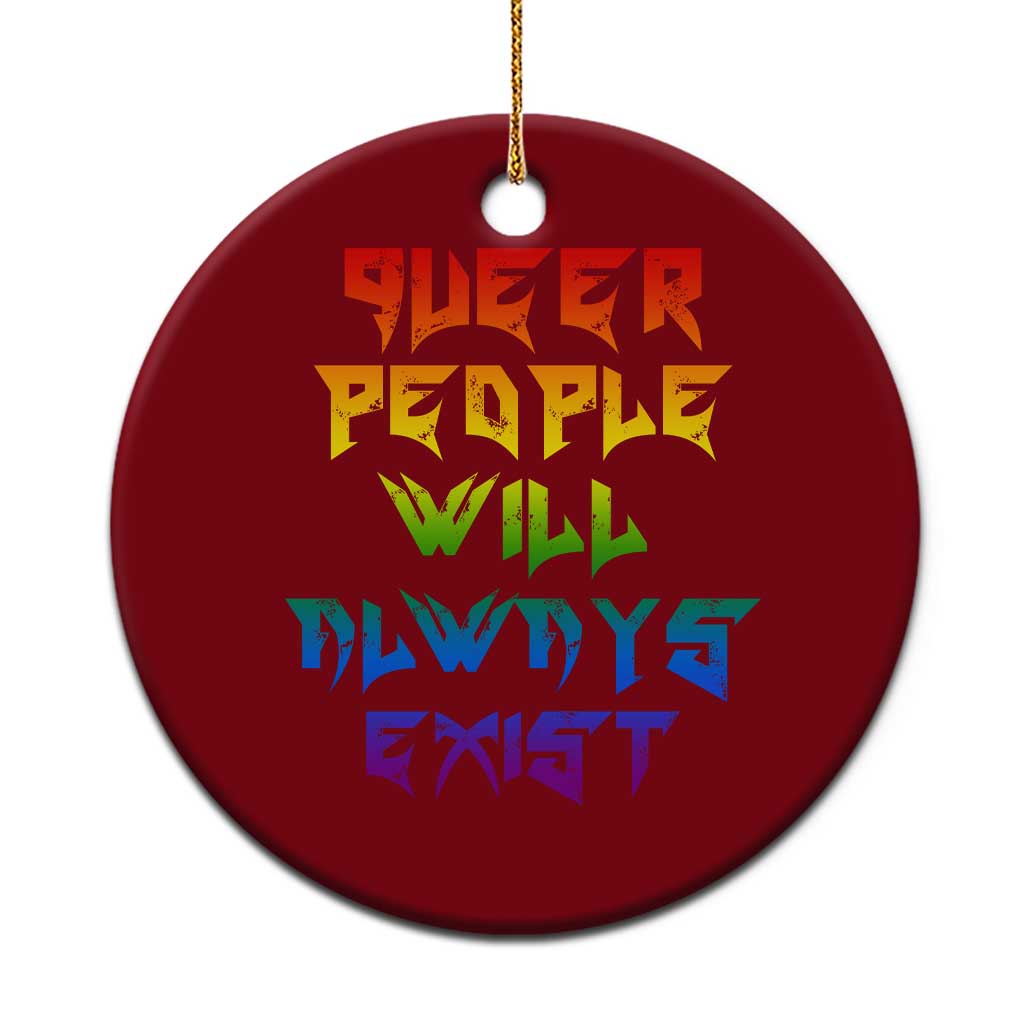 Queer Pride Ceramic Ornament Queer People Will Always Exist LGBTQIA Gay Ally TS10 1pc Red Print Your Wear