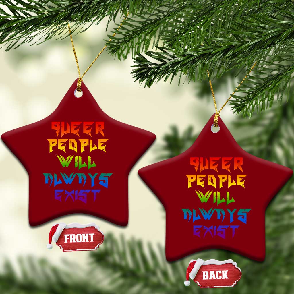 Queer Pride Ceramic Ornament Queer People Will Always Exist LGBTQIA Gay Ally TS10 Print Your Wear