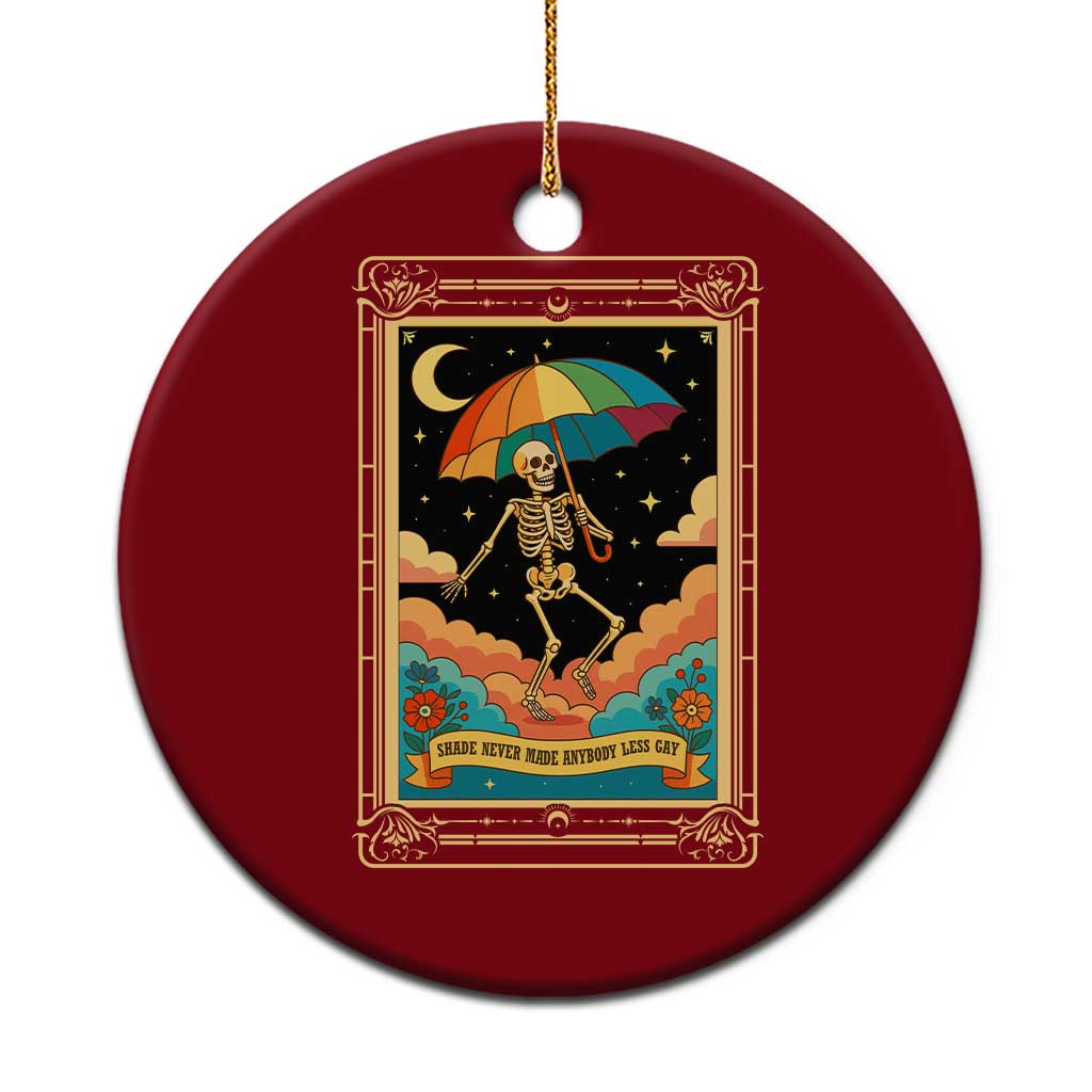 Shade Never Made Anybody Less Gay Ceramic Ornament Funny Skeleton Rainbow Pride Month TS10 1pc Red Print Your Wear