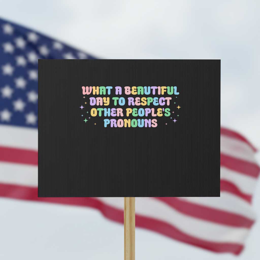 Equality Pride Protest Sign Respect Other People's Pronouns LGBT LGBTQ Pride Ally TS10 Horizontal 18