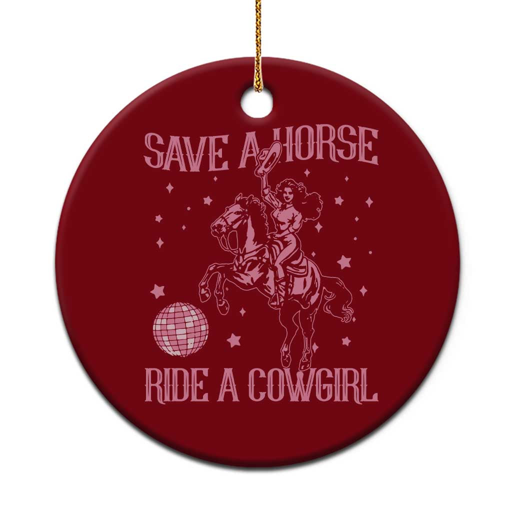 Save A Horse Ride A Cowgirl Ceramic Ornament Subtle Lesbian Cowgirl Western LGBTQ Pride Month TS10 1pc Red Print Your Wear