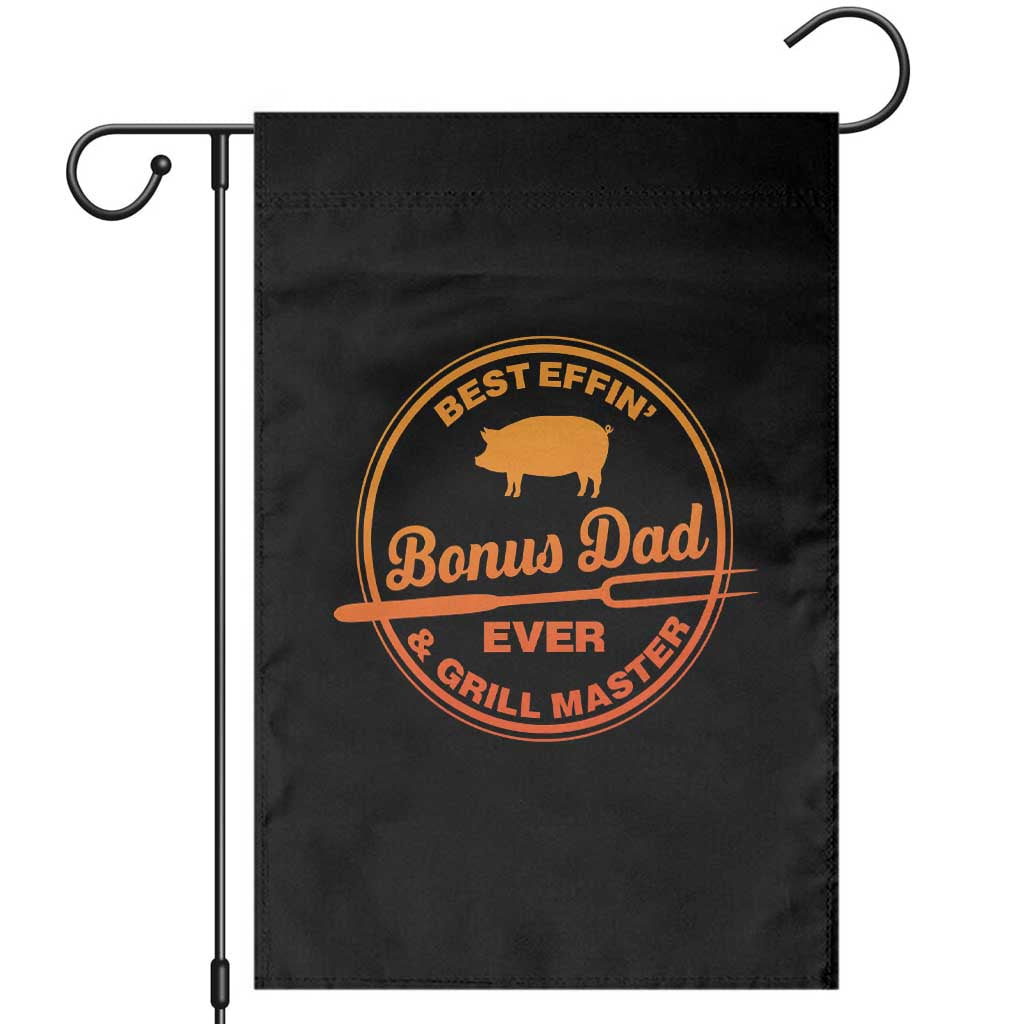 Best Effin Bonus Dad Ever And Grill Master Garden Flag Step Dad Fathers Day Gift Cooking Grilling BBQ Chef TS10 Black Print Your Wear