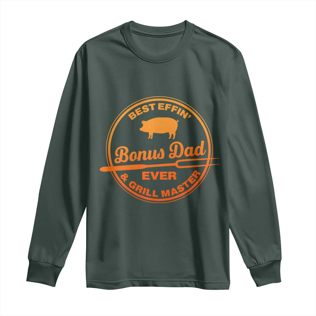 Best Effin Bonus Dad Ever And Grill Master Long Sleeve Shirt Step Dad Fathers Day Gift Cooking Grilling BBQ Chef TS10 Dark Forest Green Print Your Wear