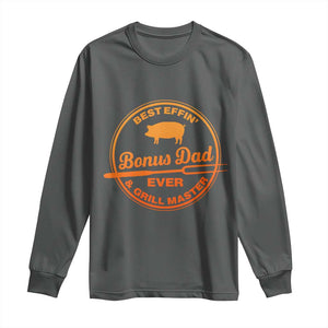 Best Effin Bonus Dad Ever And Grill Master Long Sleeve Shirt Step Dad Fathers Day Gift Cooking Grilling BBQ Chef TS10 Dark Heather Print Your Wear