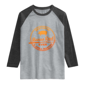 Best Effin Bonus Dad Ever And Grill Master Raglan Shirt Step Dad Fathers Day Gift Cooking Grilling BBQ Chef TS10 Heather Gray Heather Charcoal Print Your Wear