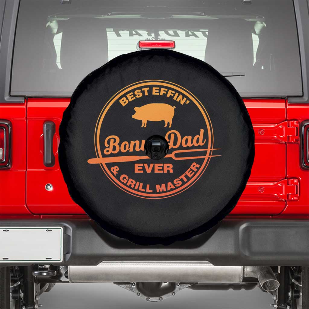 Best Effin Bonus Dad Ever And Grill Master Spare Tire Cover Step Dad Fathers Day Gift Cooking Grilling BBQ Chef TS10 Black Print Your Wear