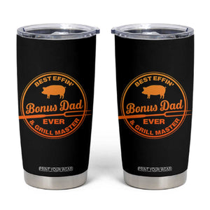 Best Effin Bonus Dad Ever And Grill Master Tumbler Cup Step Dad Fathers Day Gift Cooking Grilling BBQ Chef TS10 Black Print Your Wear