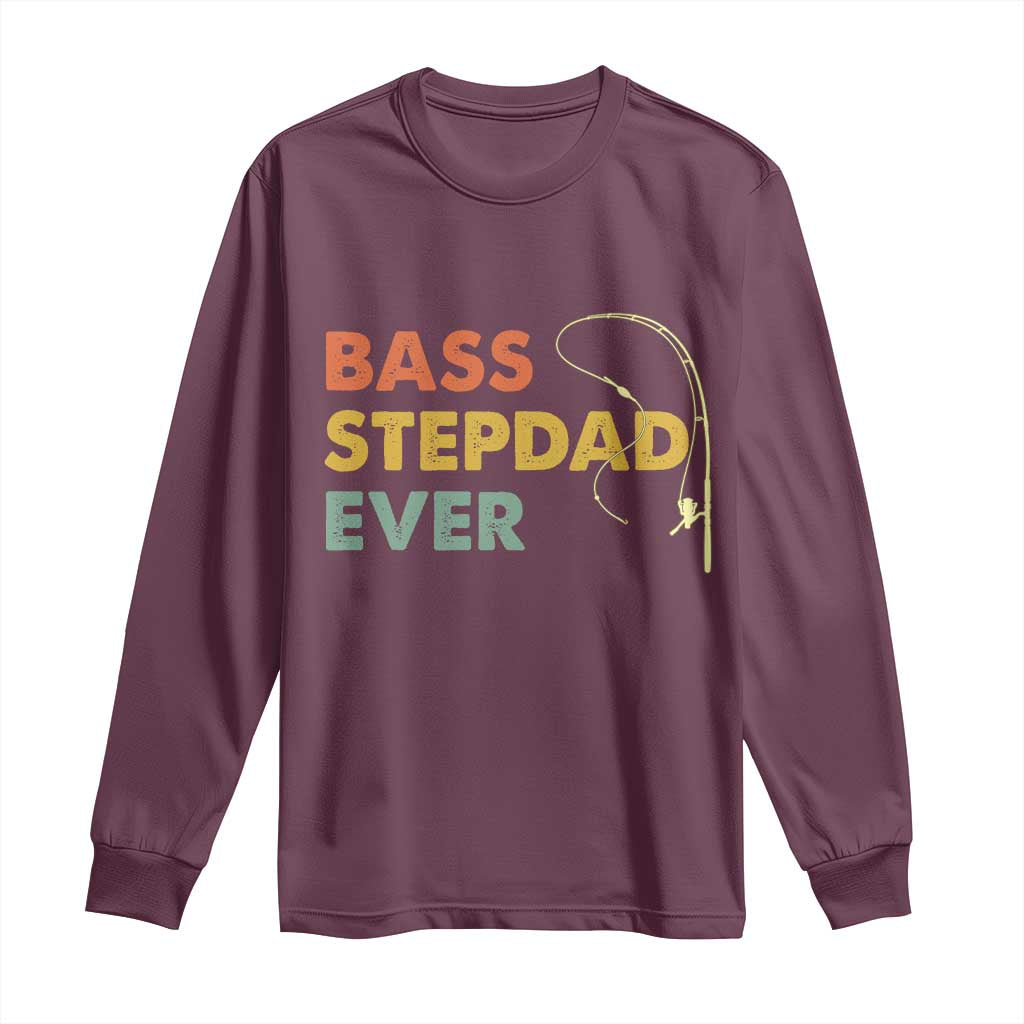 Fishing Bonus Dad Long Sleeve Shirt Retro Bass Stepdad Ever Fathers Day Fisherman TS10 Maroon Print Your Wear