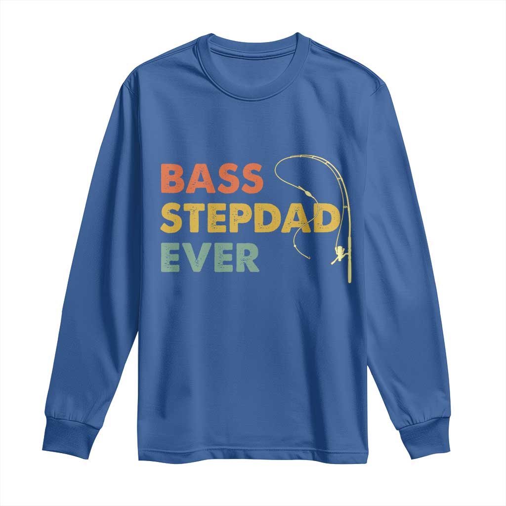 Fishing Bonus Dad Long Sleeve Shirt Retro Bass Stepdad Ever Fathers Day Fisherman TS10 Royal Blue Print Your Wear