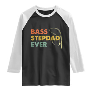 Fishing Bonus Dad Raglan Shirt Retro Bass Stepdad Ever Fathers Day Fisherman TS10 Black White Print Your Wear