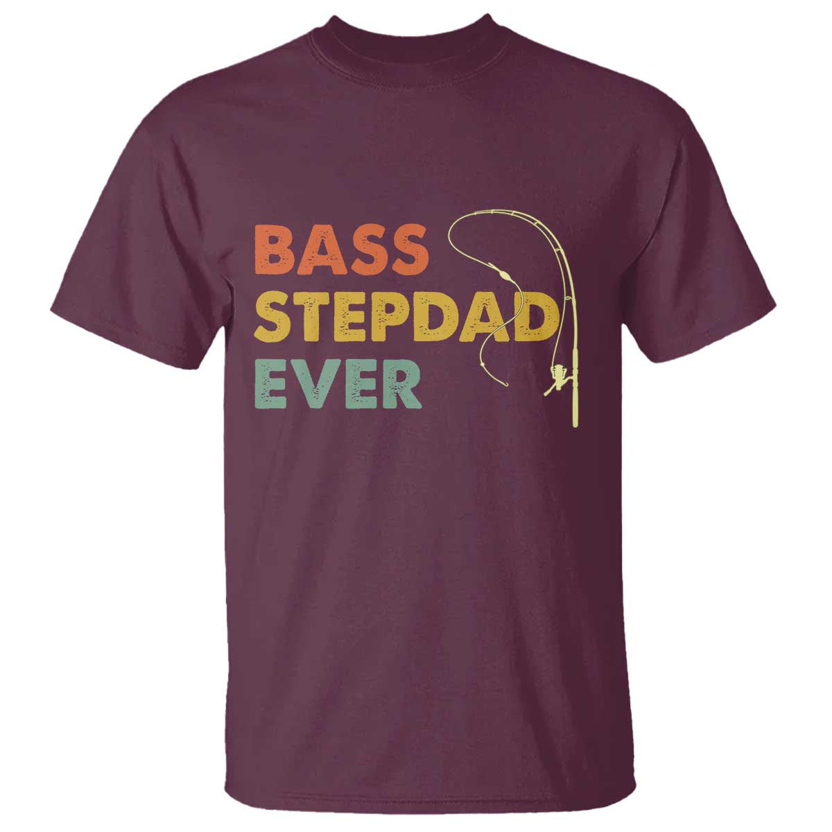 Fishing Bonus Dad T Shirt Retro Bass Stepdad Ever Fathers Day Fisherman TS10 Maroon Print Your Wear