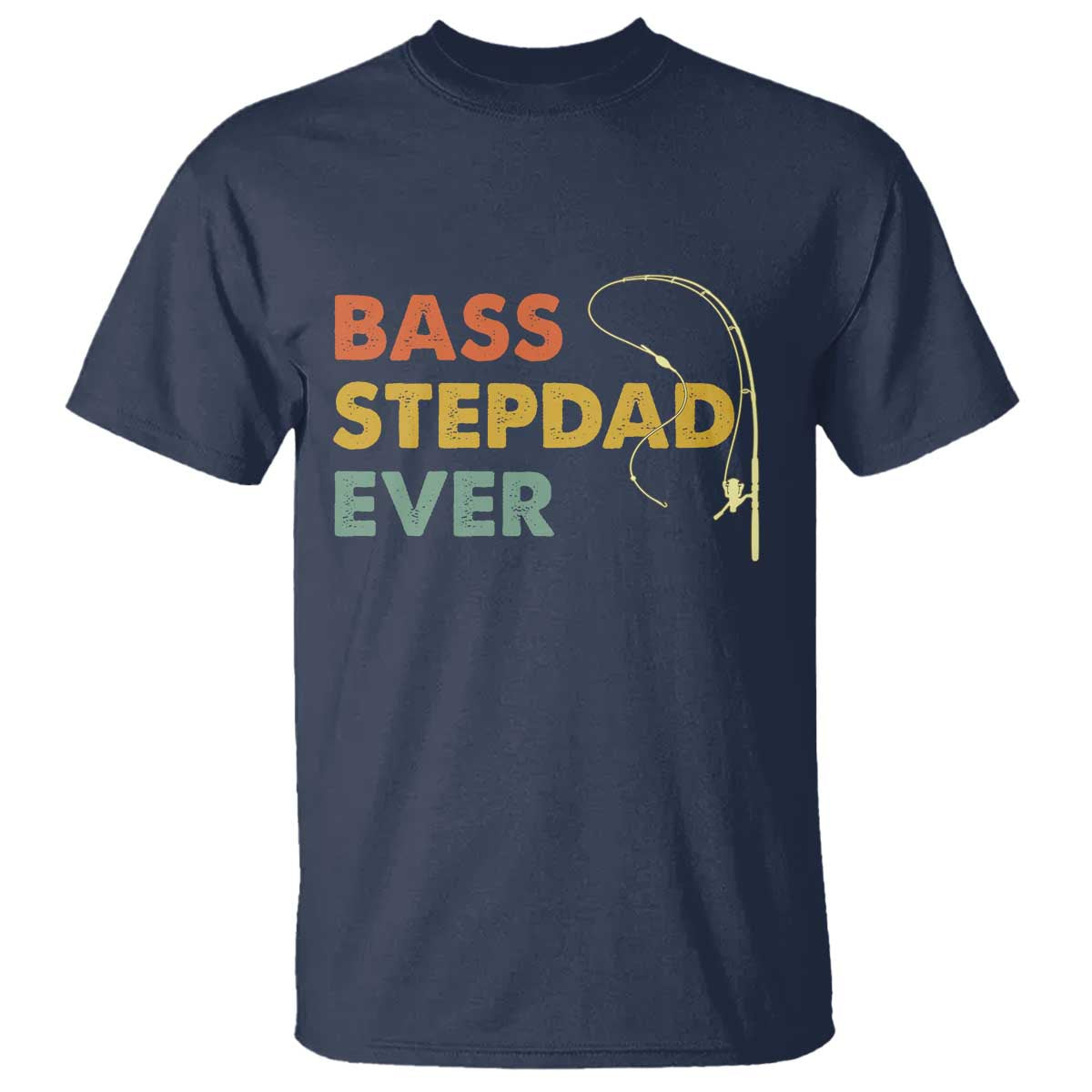 Fishing Bonus Dad T Shirt Retro Bass Stepdad Ever Fathers Day Fisherman TS10 Navy Print Your Wear