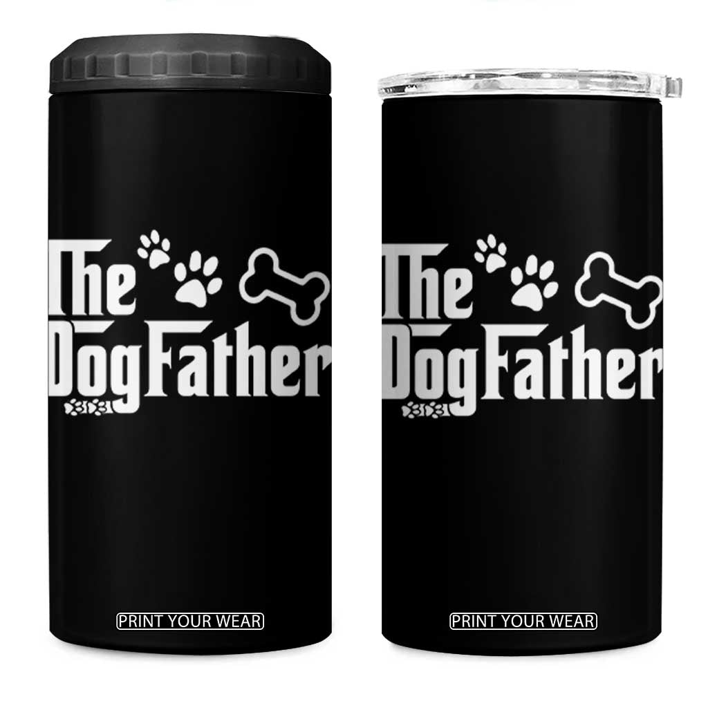 Dog Dad 4 in 1 Can Cooler Tumbler The Dogfather Fathers Day Gift For Dog Lovers